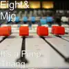 Eight& Mjg - It's a Pimp Thang - Single